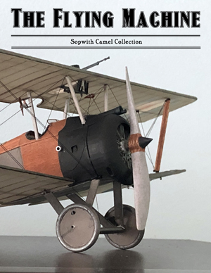 The Flying Machine: Sopwith Camel Collection