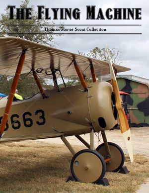 The Flying Machine: Thomas-Morse Scout Collection